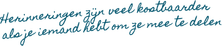 Herinneringen zijn veel kostbaarder als je iemand hebt om ze mee te delen